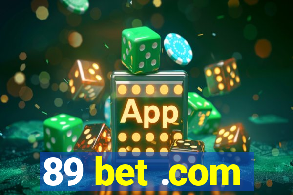 89 bet .com